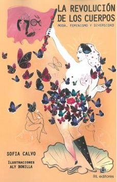 la revolucion de los cuerpos: moda, feminismo y diversidad (ebook)-sofia calvo-aly bonilla-9789560107350