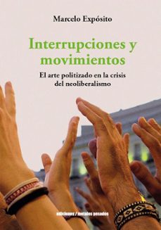 interrupciones y movimientos (ebook)-marcelo expósito-9789566203650