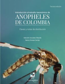 introduccion al estudio taxonomico de anopheles de colombia. (ebook)-ranulfo gonzález obando-nancy soraya carrejo gironza-9789585074750