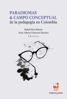 paradigmas y campo conceptual de la pedagogia en colombia (ebook)-9789585345850
