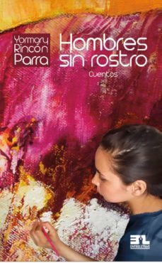 hombre sin rostro (ebook)-yormary rincon parra-9789585617650