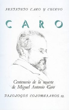 centenario de la muerte de miguel antonio caro-9789586112550