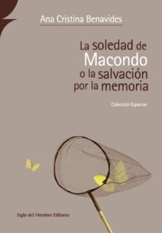 la soledad de macondo. (ebook)-ana cristina benavides-9789586653350