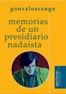 memorias de un presidiario nadaista (ebook)-gonzalo arango-9789587205350