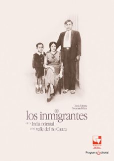los inmigrantes de la india oriental en el valle del rio cauca (ebook)-maria cristina navarrete pelaez-9789587653250