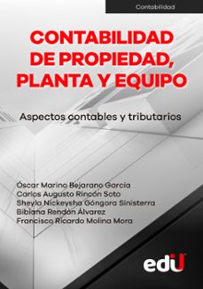contabilidad de propiedad, planta y equipo - aspectos contables y tributarios (ebook)-9789587921250