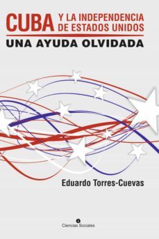 cuba y la independecia de estados unidos (ebook)-eduardo torres cuevas-9789590622250