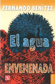 el agua envenenada-fernando benitez-9789681606350