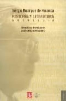 historia y literatura: antologia-sergio buarque de holanda-9789681683450