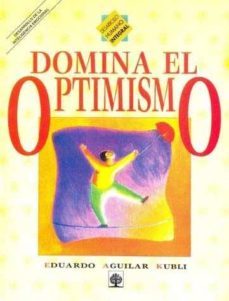domina el optimismo-eduardo aguilar kubli-9789684611450