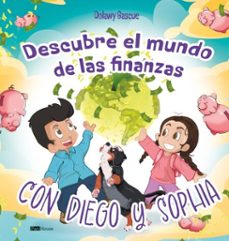 descubre el mundo de las finanzas con diego y sophia (ebook)-dolawy gascue-9789804410550