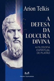 a defesa da loucura divina (ebook)-arion telkis / luiz santos-9789809991450