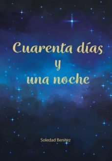 cuarenta dias y una noche (ebook)-soledad benitez-9789874116550