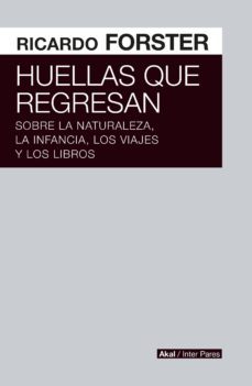 huellas que regresan (ebook)-ricardo forster-9789874683250