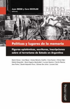 politicas y lugares de la memoria (ebook)-juan besse-cora escolar-mariel alonso-9789874735850