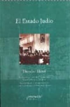 el estado judio: modernidad y mesianismo en la idea sionista de t heodor herzi-theodor herzl-9789875740150
