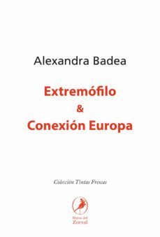 extremofilo &amp; conexion europa (ebook)-alexandra badea-9789875996250