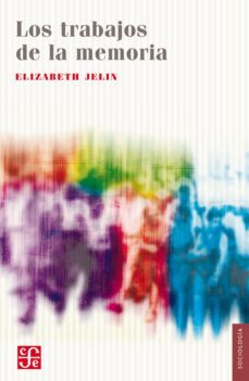 los trabajos de la memoria (ebook)-elizabeth jelin-9789877192650
