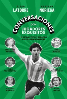 conversaciones con jugadores exquisitos (ebook)-diego latorre-gustavo noriega-9789877352450