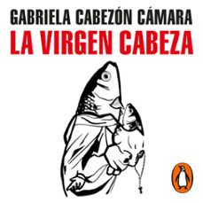 la virgen cabeza (audiolibro)-gabriela cabezon camara-9789877690750