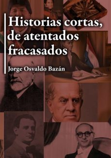 historias cortas, de atentados fracasados (ebook)-jorge osvaldo bazan-9789878031750