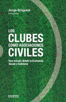 los clubes como asociaciones civiles (ebook)-jorge bragulat-9789878359250