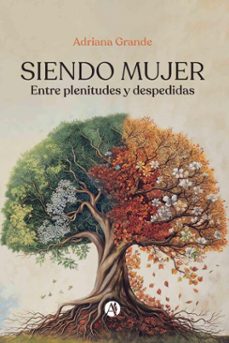 siendo mujer (ebook)-adriana grande-9789878751450