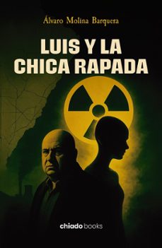 luis y la chica rapada-alvaro molina barquera-9789893801550