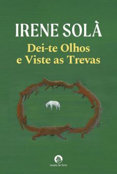 dei-te olhos e viste as trevas (ebook)-irene sola saez-9789895893850