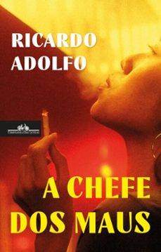 a chefe dos maus (ebook)-ricardo adolfo-9789895894550