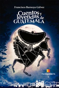 cuentos y leyendas de guatemala (ebook)-francisco barnoya-9789929562950