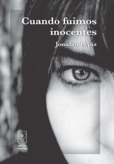 cuando fuimos inocentes (ebook)-jonatan lepiz vega-9789930580950