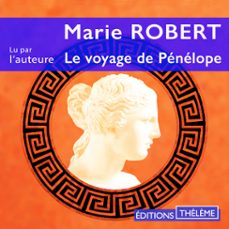 le voyage de penelope. une odyssee de la pensee (audiolibro)-marie robert-9791025606650