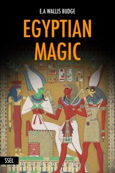 egyptian magic (illustrated) (ebook)-e.a. wallis budge-9791029912450