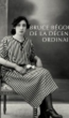 de la decence ordinaire (ebook)-bruce begout-9791030407150