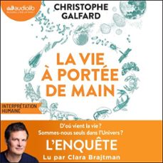 la vie a portee de main (audiolibro)-christophe galfard-9791035421250