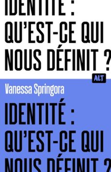 identite : qu'est-ce qui nous definit ? / collection alt (ebook)-vanessa springora-9791040123750