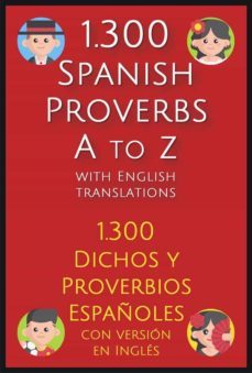 1.300 spanish proverbs a to z with english translations (ebook)-9791222052250