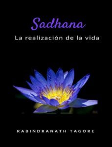 sadhana - la realizacion de la vida (traducido) (ebook)-9791255367550