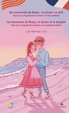 els enamorats de roses. la sirena i el dofi / le amoureux de rose s. la sirène et le dauphin-lola martinez lora-9791370084950