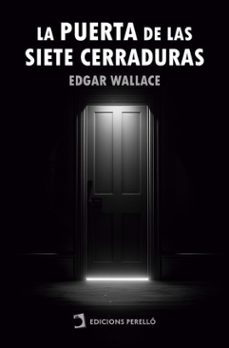 la puerta de las siete cerraduras (ebook)-edgar wallace-9791370194550
