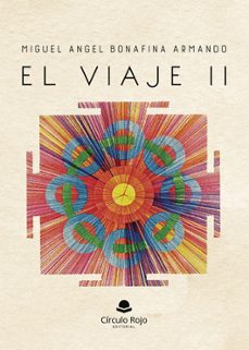 el viaje ii-miguel angel bonafina armando-9791370235550