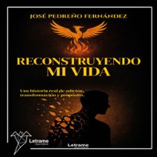 reconstruyendo mi vida (audiolibro)-jose pedreño fernandez-9791370540050