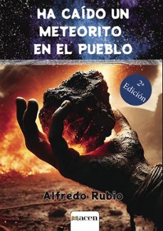 ha caído un meteorito en el pueblo-alfredo rubio-9791387514150