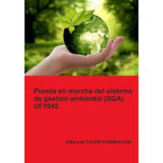 uf1945.puesta en marcha del sistema de gestión ambiental (sga) ed. 2024-lucia grijalbo fernandez-9791387566050