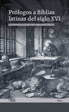 prologos a biblias latinas del siglo xvi-jose manuel cañas reillo-9791387789350