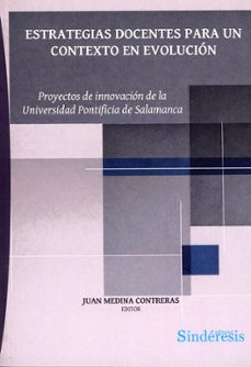 estrategias docentes para un contexto en evolucion. proyectos de innovación de la universidad pontificia de salamanca-juan medina contreras-9791387929350