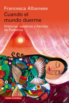 cuando el mundo duerme-francesca albanese-9791388019050