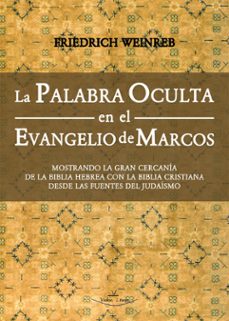 la palabra oculta en el evangelio de marcos (ebook)-friedrich weinreb-9791399040050