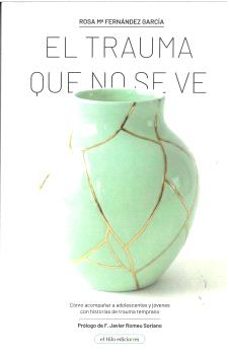 el trauma que no se ve-rosa maria fernandez garcia-9791399068450